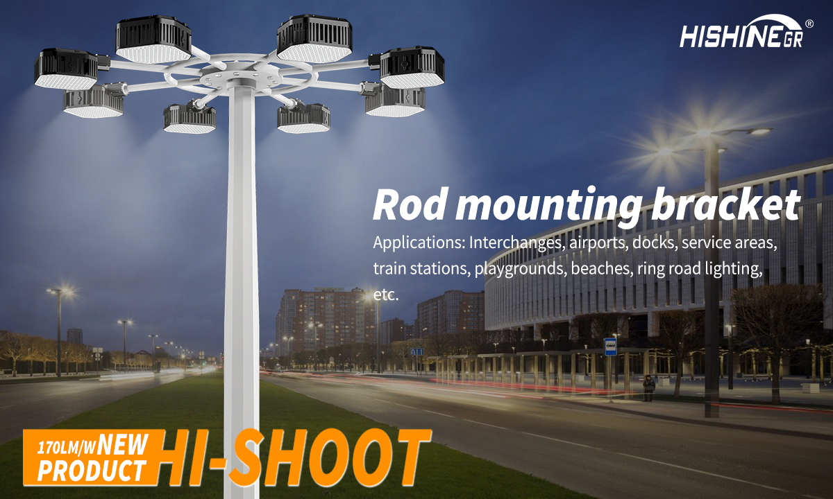 hi-shoot LED high mast light